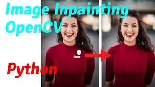 python tutorial: image inpainting using open cv with python (2019)