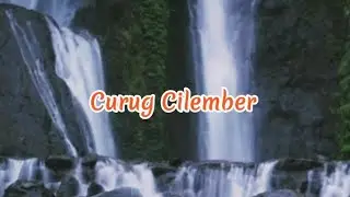 CURUG CILEMBER #mrakang