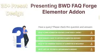 BWD FAQ Forge Addon For Elementor - Your Ultimate FAQ Solution!