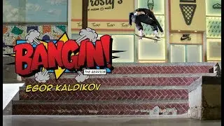 Egor Kaldikov - Bangin!