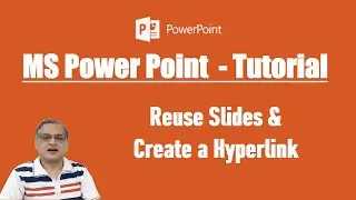 MS Powerpoint Tutorials: Reuse Slide and Create Hyperlink in MS Powerpoint
