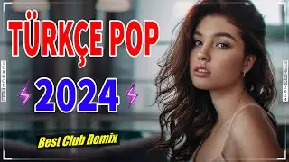 Remix Şarkılar Türkçe Pop 2024 🎶 En Iyi Pop Şarkılar Remix Türkçe | En Iyi 50 Şarkı 🔊