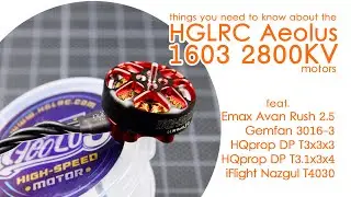 HGLRC Aeolus 1603 2800KV FPV motors on 4S (feat. Emax Gemfan HQprop iFlight propellers)