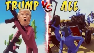 TRUMP VS THE WORLD! Totally Accurate Battle Simulator (TABS) PC Gameplay! - Trump gets wrecked! -