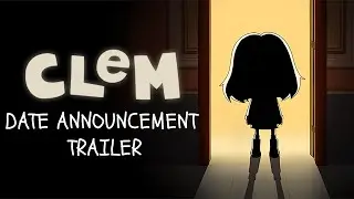 CLeM - Official Date Announcement Trailer