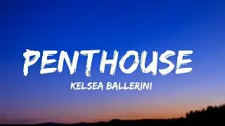 Kelsea Ballerini - Penthouse (lyrics)