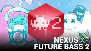 FUTURE BASS 2 NEXUS EXPANSION!!