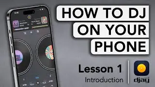 How to DJ on your Phone with djay - Lesson 1: Introduction