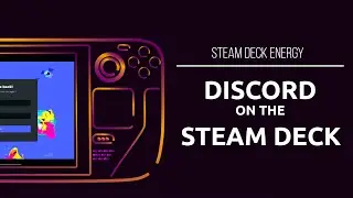 How to Install Discord on the Steam Deck