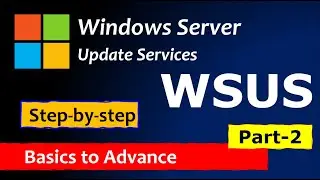 Windows Server Update Services (WSUS)-Part 2 #windowsserver #microsoft #education #activedirectory