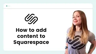 How to add, edit, and remove page content in Squarespace // Squarespace Setup Tutorial