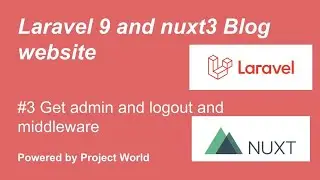 #3 Get admin and logout and protect routes  | Laravel and Nuxtjs