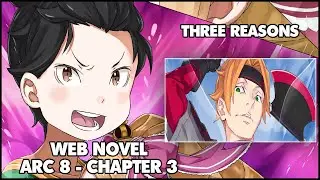 Re: Zero Arc 8 Chapter 3 Web Novel Summary "Three Reasons"