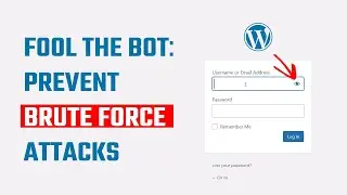 Fool the BOT: Tricks to Prevent Brute Force Attacks by modifying the Login Page | WordPress Security