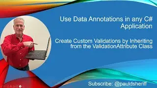 Lesson 12: Create Custom Validations by Inheriting from the ValidationAttribute Class