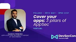 Cover your apps: 3 pillars of AppSec