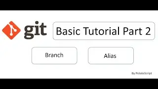 Git Tutorial for beginners 02 : Branch & Alias & .bashrc