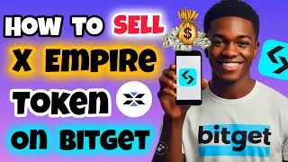 How to Sell Your X Empire Token on Bitget | Sell $X on Bitget Spot Trading | X Empire Bitget Guide