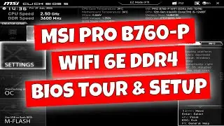 MSI Pro B760 P WiFi DDR4 BIOS Tour & Settings Walkthrough