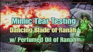 Elden Ring DLC Dancing Blade of Ranah Mimic Tear Testing with Perfumed Oil of Ranah