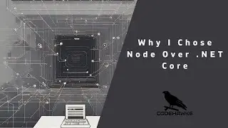 Why I Chose Node Over .NET Core