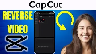 How To Reverse a Video in CapCut App (Step By Step)