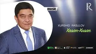 Xurshid Rasulov - Xasan-Xusan (Official music)