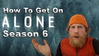 How to get on History Channel's Alone Season 6