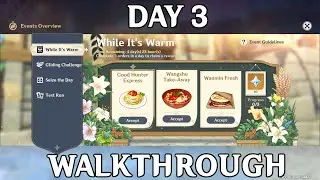 Genshin Impact : While Its Warm Event Day 3 Walkthrough