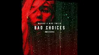 Mangoo x Mike Emilio Feat KARRA - Bad Choices