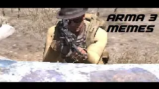 ARMA 3 MEMES