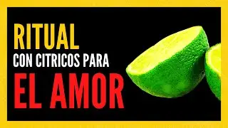 ✅ Ritual para atraer el amor con frutos cítricos naranja o limón - Efrain Balak