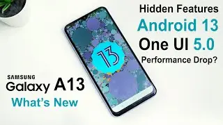 Galaxy A13 Android 13 One UI 5.0 Official Update Review | Whats New | Performance DROP