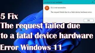 The request failed due to a fatal device hardware error in Windows 11 - 5 Fix