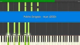 Publio Delgado - Açaí (2020) | Piano Cover | Synthesia