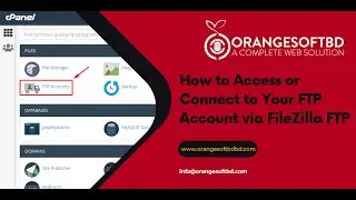 How to Access or Connect to Your FTP Account via the FileZilla FTP With Orange Soft BD