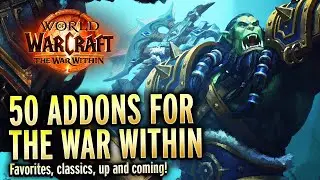 FIFTY Addons For The War Within! Check Them Out! - World of Warcraft Guide