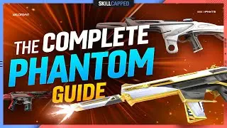 The Complete Phantom Guide to Play Like a Pro - Valorant Tips, Tricks, and Guides