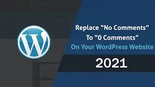 Change WordPress No Comments Text to (0) Zero Comments Text Without Any Plugin | WP Comments Count