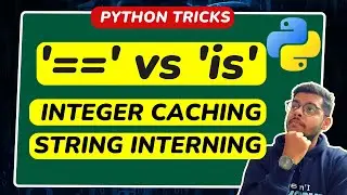 == VS is Opeartor in Python || Equality Vs Identity Opeartor ||  Integer caching || String Interning