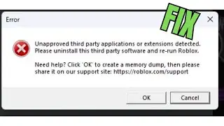 Unapproved Third Party Applications Or Extensions Detected - Roblox Error Fix