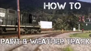 How to Paint and Weather Model Railraod Track