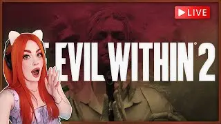 🔴LIVE – The Evil Within 2 – Mobius is doing WHAT?!