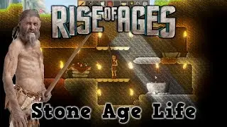 Rise of Ages - Stone Age Life