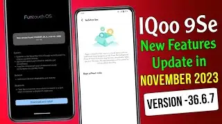 IQoo 9se New Update 2023 | IQoo 9se New Feature Update | IQoo 9 Se 36.6.7 Update Review