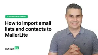 How to import email lists and contacts to MailerLite