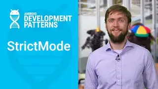 StrictMode for enforcing best practices at runtime (Android Development Patterns S2 Ep 9)