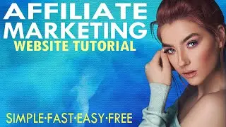 Make An Affiliate Marketing Website 2024 - Make $21,000 A Month Passive Income