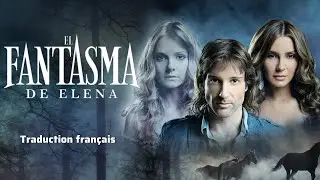 El fantasma de Elena // Patricia Manterola - Y llegarás (traduction français)