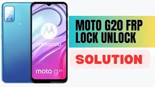 Motorola Moto G20 Frp unlock Solution